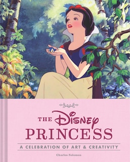 The Disney Princess: A Celebration Of Art And Creativity