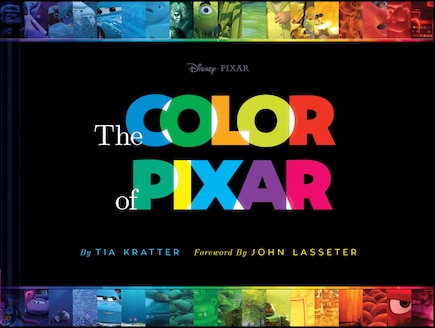 The Color Of Pixar: (history Of Pixar, Book About Movies, Art Of Pixar)