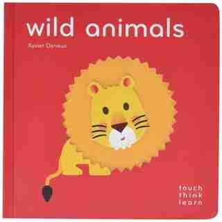Touchthinklearn: Wild Animals: (childrens Books Ages 1-3, Interactive Books For Toddlers, Board Books For Toddlers) by Xavier Deneux