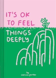 Front cover_It's Ok To Feel Things Deeply
