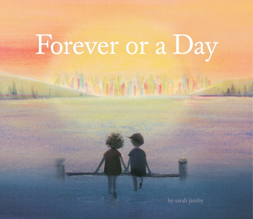 Forever Or A Day: (children's Picture Book For Babies And Toddlers, Preschool Book)