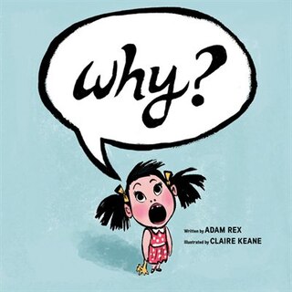 Why?: (funny Children's Books, Preschool Books, Early Elementary School Stories)