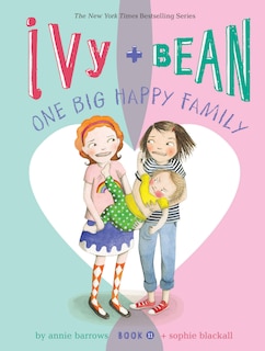 Front cover_Ivy And Bean One Big Happy Family (book 11)