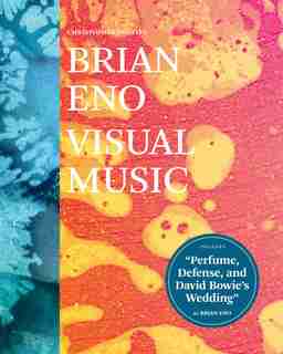 Brian Eno: Visual Music: (art Books For Adults, Coffee Table Books With Art, Music Books) by Christopher Scoates