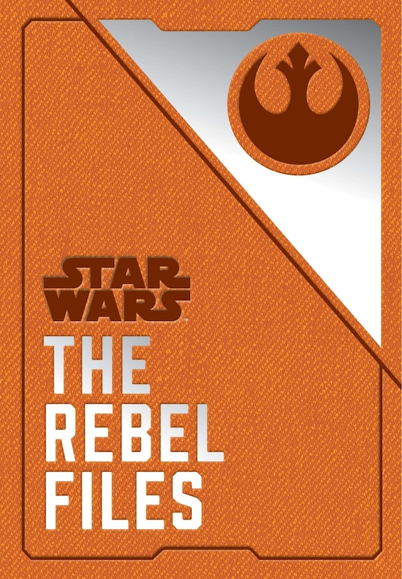 Front cover_Star Wars: The Rebel Files