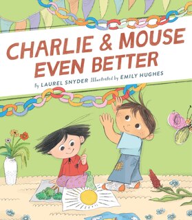 Couverture_Charlie & Mouse Even Better: Book 3 in the Charlie & Mouse Series (Beginning Chapter Books, Beginning Chapter Book Series, Funny Books for Kids, Kids Book Series)