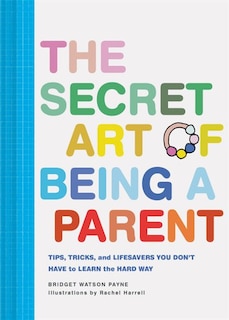 Front cover_The Secret Art of Being a Parent