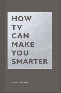 Front cover_How Tv Can Make You Smarter