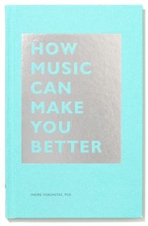 Front cover_How Music Can Make You Better