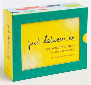 Front cover_Just Between Us: Conversation Cards For The Whole Family