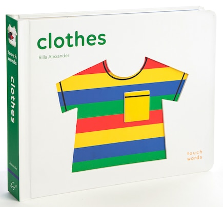 Touchwords: Clothes: (baby Shower Gift, New Baby Gift, Interactive Board Book)