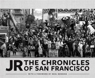 Front cover_JR: The Chronicles of San Francisco (Photography Books, Travel Photography, San Francisco Books)