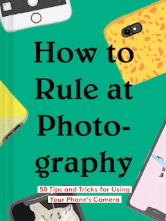 Front cover_How to Rule at Photography