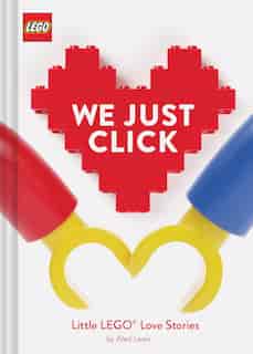 LEGO: We Just Click: Little LEGO(TM) Love Stories by Aled Lewis