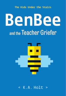 Front cover_Benbee And The Teacher Griefer