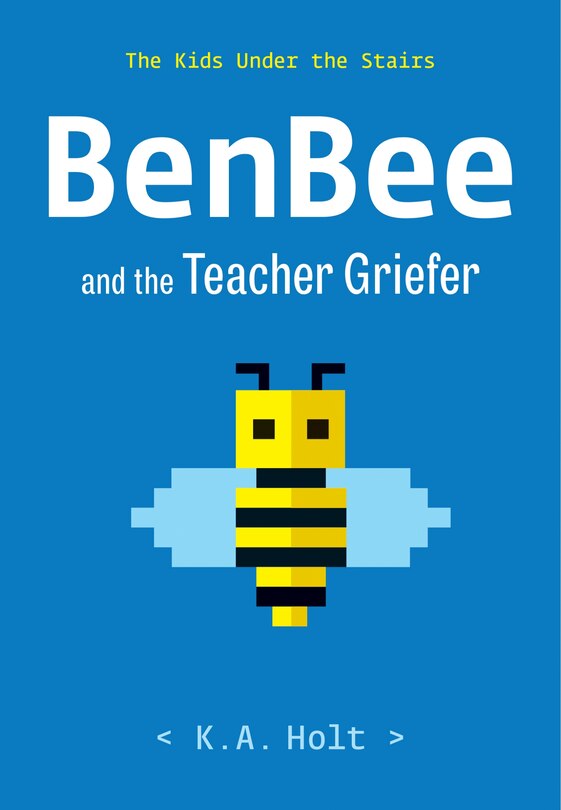 Front cover_Benbee And The Teacher Griefer