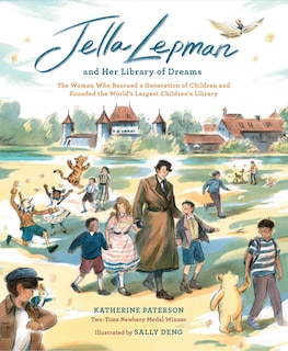 Jella Lepman and Her Library of Dreams: The Woman Who Rescued a Generation of Children and Founded the World's Largest Children's Library