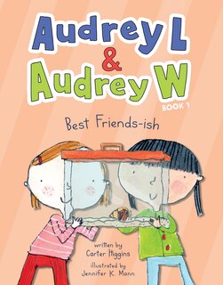 Couverture_Audrey L And Audrey W: Best Friends-ish