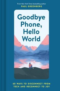 Front cover_Goodbye Phone, Hello World