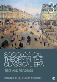 Sociological Theory In The Classical Era: Text And Readings