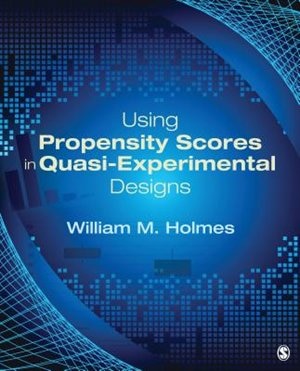 Front cover_Using Propensity Scores In Quasi-experimental Designs