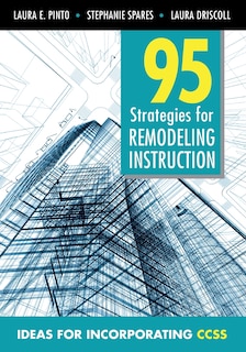 95 Strategies For Remodeling Instruction: Ideas For Incorporating Ccss