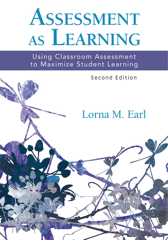 Front cover_ASSESSMENT AS LEARNING USING CLASSROOM ASSESSMENT TO MAXIMIZ