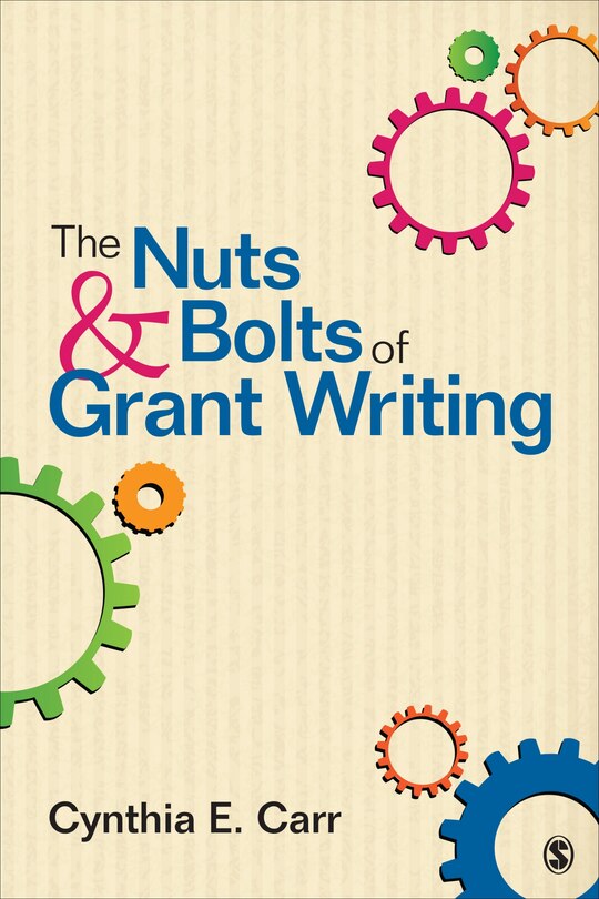 Front cover_The Nuts And Bolts Of Grant Writing