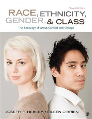 Race, Ethnicity, Gender, And Class: The Sociology Of Group Conflict And Change