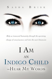 Front cover_I Am An Indigo Child - Hear My Words