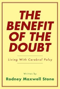 The Benefit Of The Doubt: Living With Cerebral Palsy