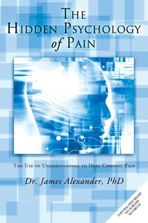 Front cover_The Hidden Psychology Of Pain