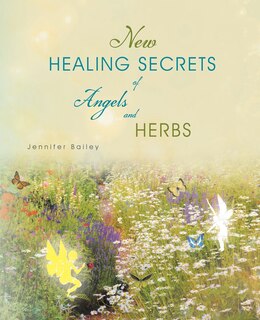 Front cover_New Healing Secrets Of Angels And Herbs