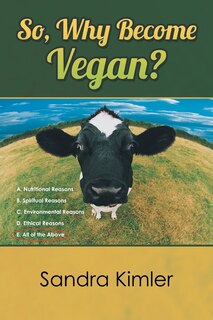 Front cover_So, Why Become Vegan?