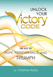 Front cover_Unlock Your Victory Code