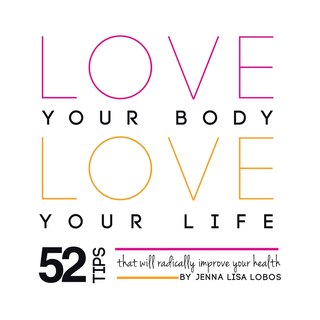 Front cover_Love Your Body Love Your Life