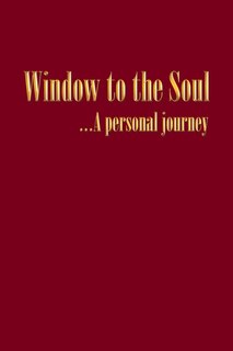 Front cover_Window to the Soul...A personal journey