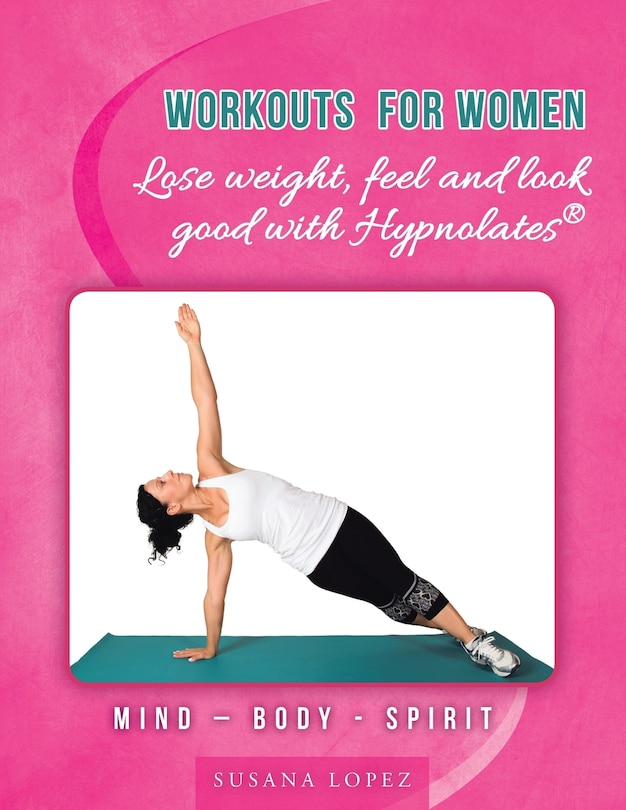 Couverture_Workouts for Women - Lose weight, feel and look good with Hypnolates(R)