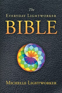 Front cover_The Everyday Lightworker Bible