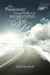 Couverture_The Passionate Long Walk to the Awakening of a New Life