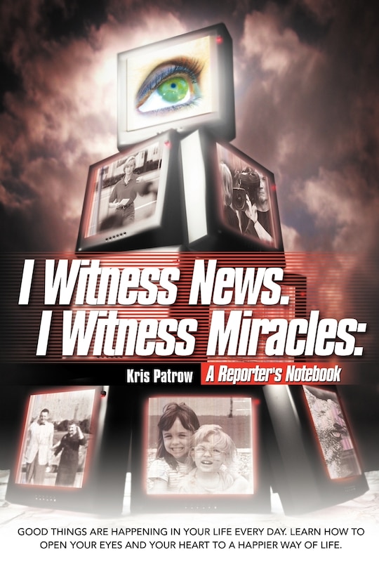 Front cover_I Witness News. I Witness Miracles