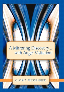 Couverture_A Mirroring Discovery...with Angel Visitation!
