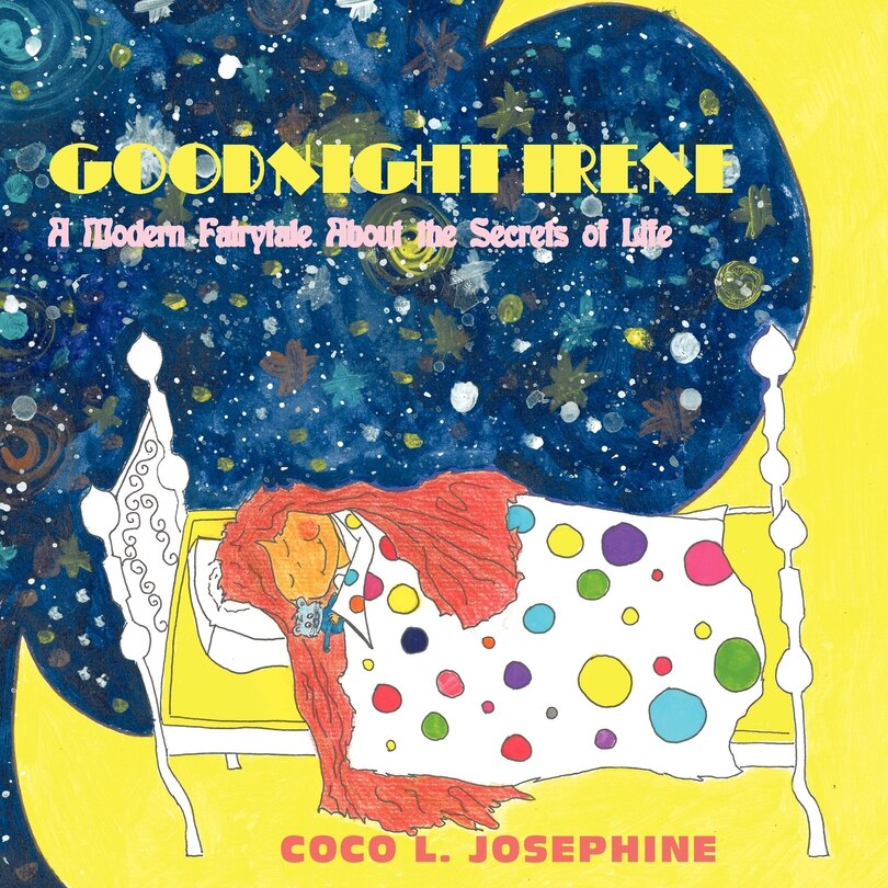 Goodnight Irene: A Modern Fairytale About The Secrets Of Life