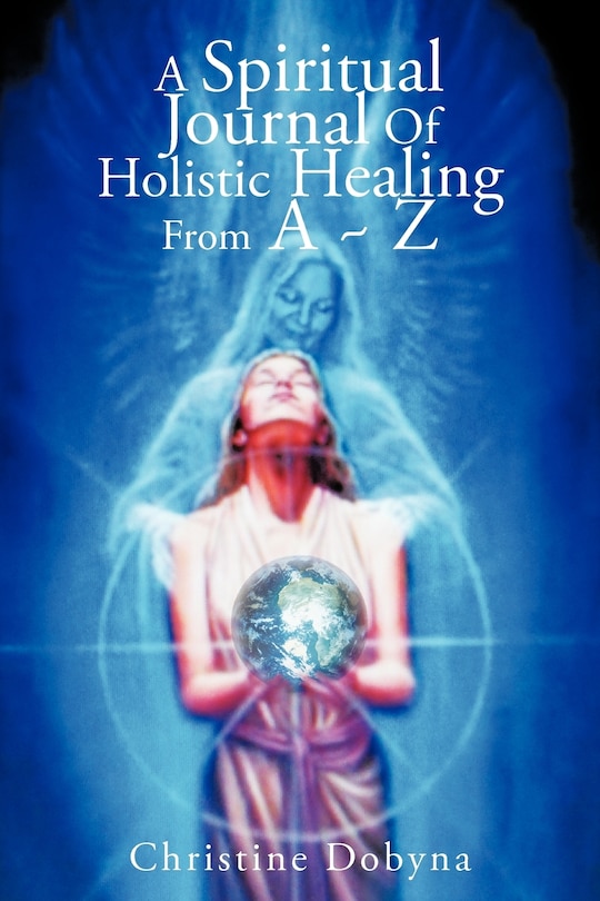 Couverture_A Spiritual Journal of Holistic Healing from A Z