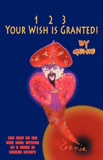 Front cover_1, 2, 3 Your Wish Is Granted!