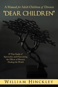 Front cover_Dear Children, A Manual For Adult Children Of Divorce