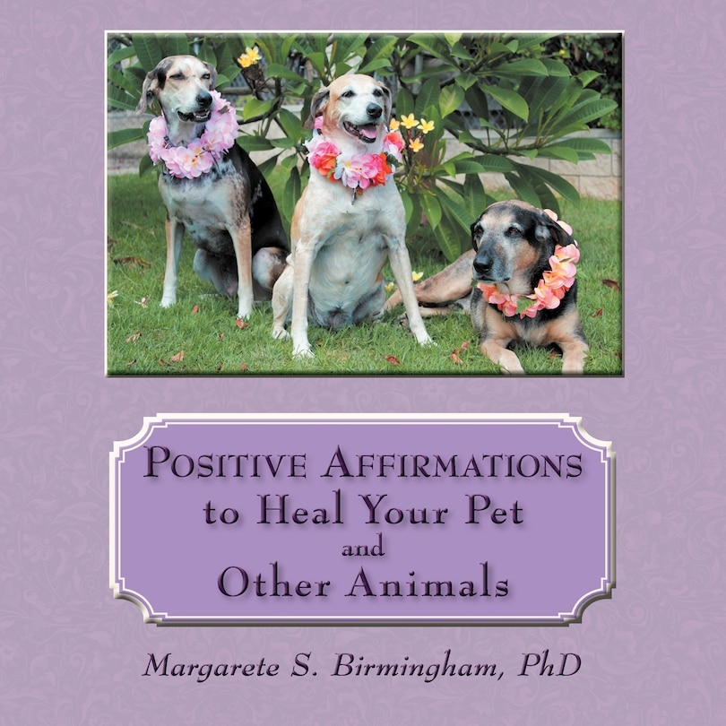 Front cover_Positive Affirmations To Heal Your Pet And Other Animals