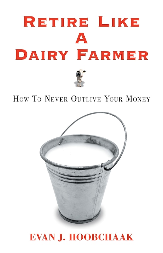 Front cover_Retire Like A Dairy Farmer