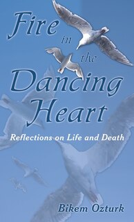 Front cover_Fire In The Dancing Heart