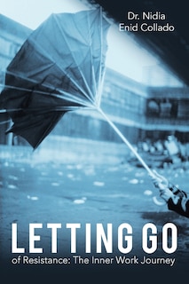 Front cover_Letting Go Of Resistance